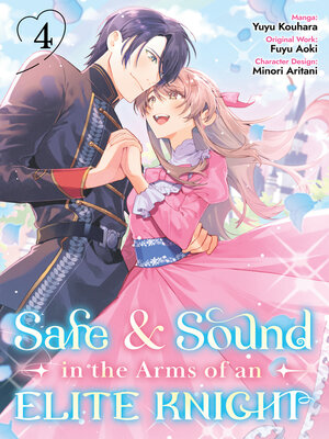 cover image of Safe & Sound in the Arms of an Elite Knight, Volume 4
